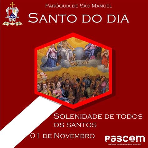 Hoje Celebrada A Solenidade De Todos Os Santos Par Quia S O Manuel