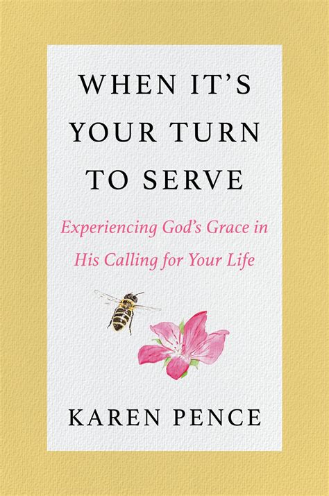 Buy When Its Your Turn To Serve Experiencing Gods Grace In His