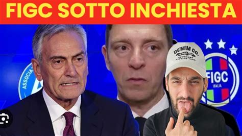 Figc Sotto Inchiesta Avete Finito Gravina Figc Rocchi Youtube