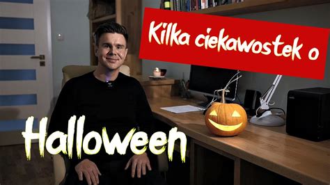 Kilka Ciekawostek O Halloween YouTube