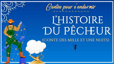 06 L histoire du pêcheur Les Mille et Une Nuits Conte pour dormir