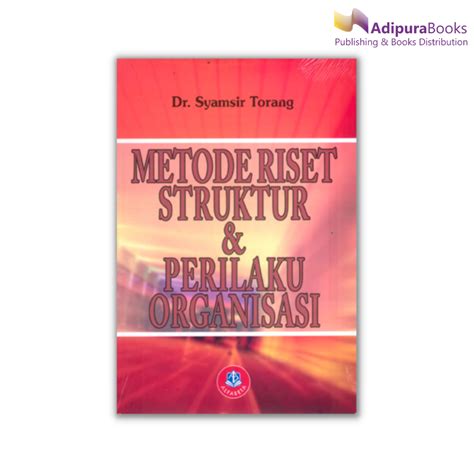 Jual Adipurabooks Metode Riset Struktur Dan Perilaku Organisasi