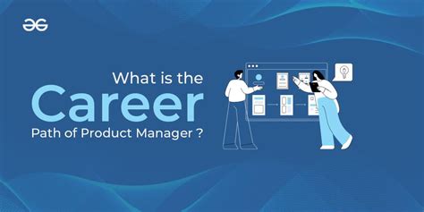 What Is The Product Manager Career Path Geeksforgeeks