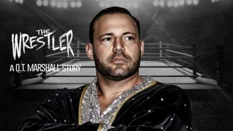 The Wrestler Tells The Story Of AEW S Q T Marshall A Must See