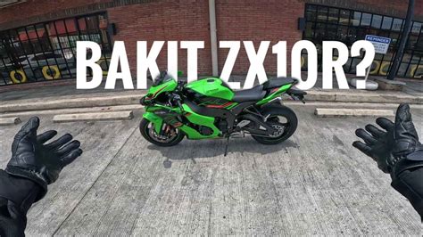 Bakit Napili Ko Ang Kawasaki Zx R Youtube