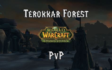 TBC Classic Terokkar Forest PvP TBC Burning Crusade Classic