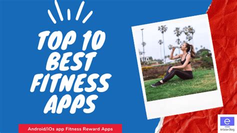 Top 10 Best Fitness Apps Gives Rewards For Being Active