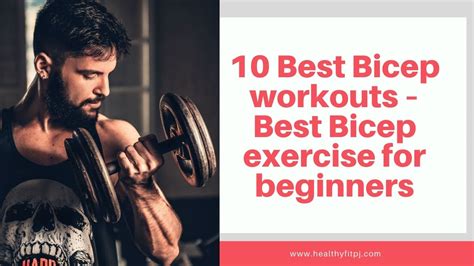 10 Best Bicep Workouts – Best Bicep Exercise For Beginners