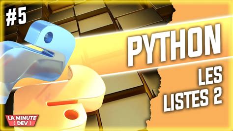 Langage Python Les Listes 2 100 Tutoriel 5 Pour Les Nuls