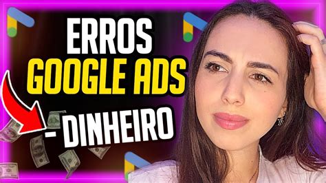 Google Ads Afiliados 5 Erros Principais que Fazem Você Perder Dinheiro