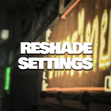 Reshade Settings (Tutorials included!) - Payhip