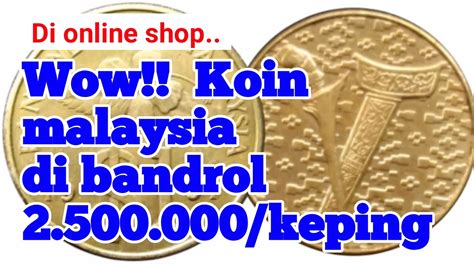 Uang Koin Kuno Malaysia Termahal Duit Syiling Ringgit Lama Youtube