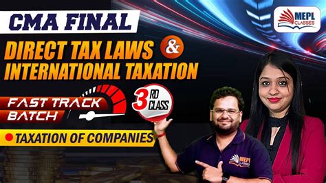 CMA Final Direct Tax Fast Track Batch 2nd Class Taxation Of