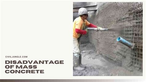 What Is Mass Concrete Properties Of Mass Concrete Advantage Of Mass Concrete Disadvantage