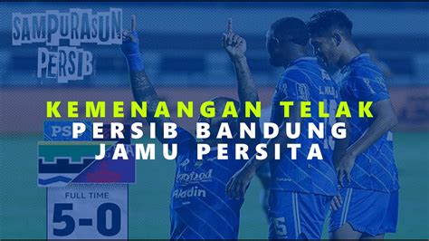 Sampurasun Persib Persib Vs Persita YouTube