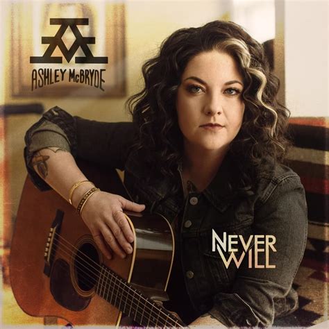 Ashley Mcbryde Never Will Lyrics Genius Lyrics