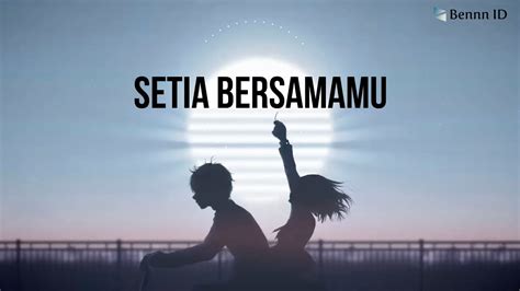 Setia Bersamamu Bennn ID YouTube