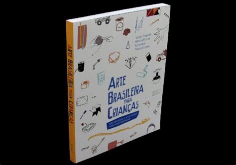 Livro Arte Brasileira Para Crian As Opini O Sacada De M E