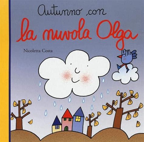 Amazon It Autunno Con La Nuvola Olga Ediz A Colori Costa