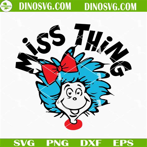 Miss Thing Svg Thing Girl Svg Dr Seuss Thing Thing Svg Png Dxf