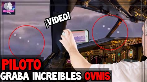 Un Piloto Graba Increíbles Ovnis Sobre El Pacífico Youtube