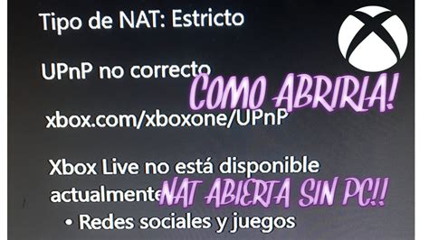 Tutorial Xbox One C Mo Abrir Tu Nat Sin Pc Quitar Nat Estricta O