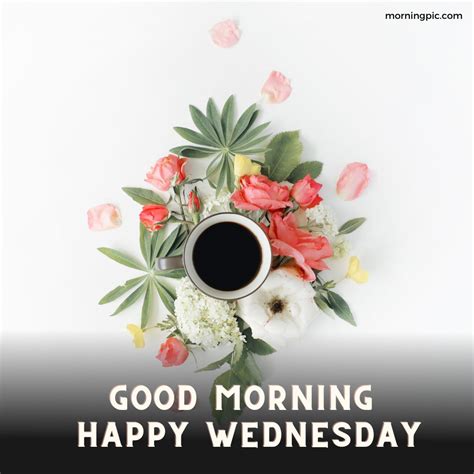 130 Good Morning Happy Wednesday Images Hump Day Pics Morning Pic