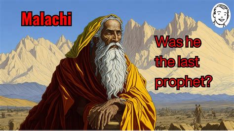 Malachi The Last Prophet Talked About The Future Messiah Bible Youtube