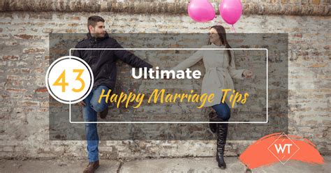 The 43 Ultimate Happy Marriage Tips