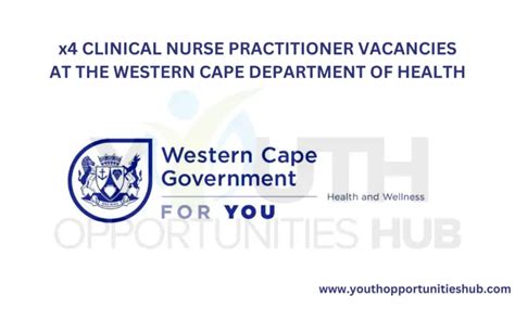 X4 CLINICAL NURSE PRACTITIONER VACANCIES AT THE WESTERN CAPE DEPARTMENT