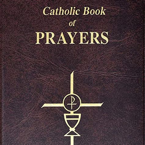 Jp Catholic Book Of Prayers Popular Catholic Prayers Arranged For Everyday Use