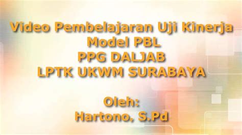 Video Pembelajaran UKIN Model PBL LPTK UKWM SURABAYA Hartono S Pd