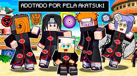 FUI ADOTADO Pela AKATSUKI No MINECRAFT YouTube