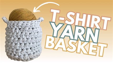 Chunky Crochet Basket For Beginners Crochet Basket With T Shirt Yarn