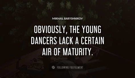 The Best Mikhail Baryshnikov Quotes