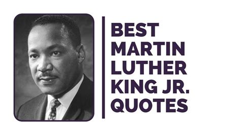 Inspirational Martin Luther King Jr. Quotes For A Better World