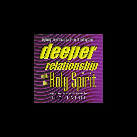 ‎deeper Relationship With The Holy Spirit By Tim Enloe On Itunes