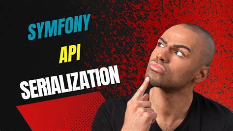 Symfony Serialization D Une Api Youtube