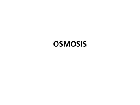 OSMOSIS