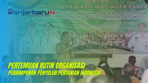 Pertemuan Rutin Organisasi Perhimpunan Penyuluh Pertanian Indonesia