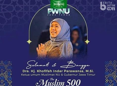 Khofifah Tokoh Muslim Berpengaruh Dunia Pengamat Inspirasi