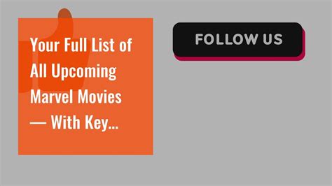 Your Full List of All Upcoming Marvel Movies — With Key Details!