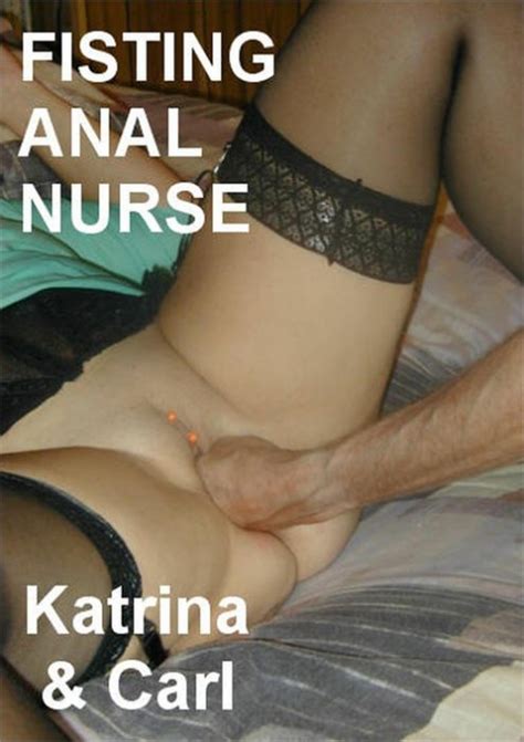 Fisting Anal Nurse Streaming Video At FreeOnes Store With Free Previews