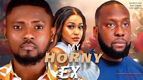 MY HORNY EX Maurice Sam Uche Montana RAY EMODI Latest Trending