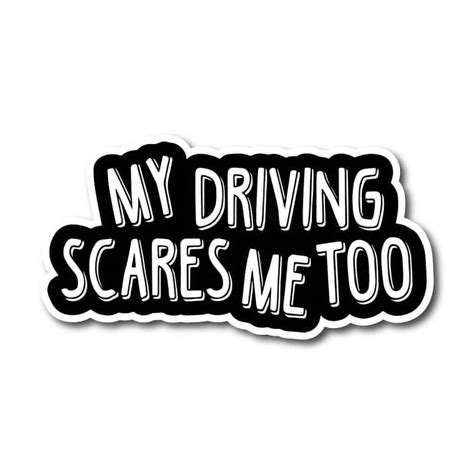 Magnet Me Up My Driving Scares Me Too Magnet Decal 6 5x3 5 Inches