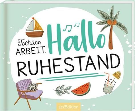 Tsch Ss Arbeit Hallo Ruhestand Gl Ckw Nsche Zum Ruhestand Ruhestand