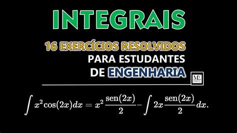 Integrais 16 exercícios resolvidos para estudantes de Engenharia