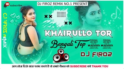 Khairun Lo Tor Lamba Mathar Kesh Dj Song Dance Special Dj Song Bengali Pop10song Youtube