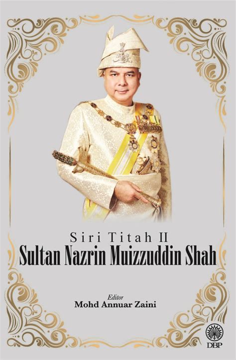 SIRI TITAH II SULTAN NAZRIN MUIZZUDDIN SHAH KL