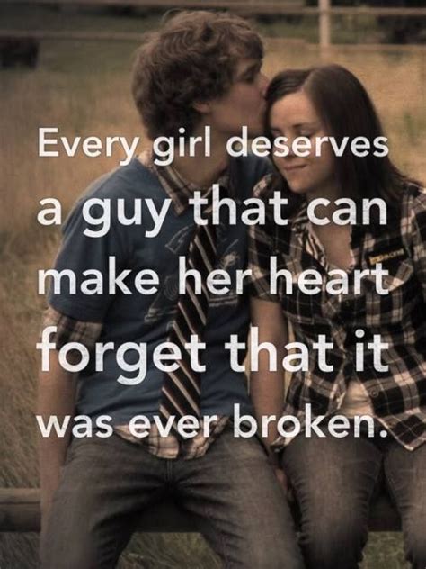 Love Quote Every Girl Deserves A Guy That Can Make Her Heart Forget